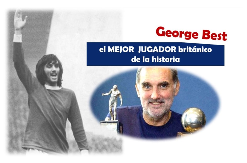 George Best, el Mejor Jugador Británico de la historia