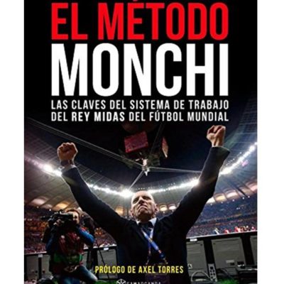 El Método Monchi - El Rey Midas del fútbol mundial y las claves de su sistema de trabajo, Tienda Online de Deportes de Feeldeporte