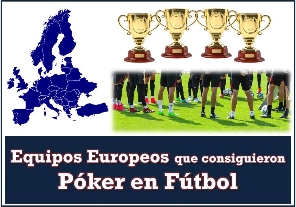 Equipos Europeos que consiguieron Póker en los últimos 40 años